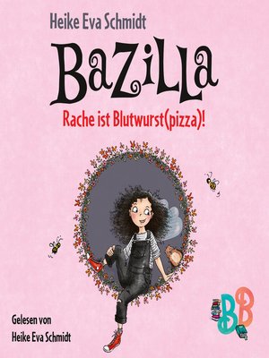 cover image of Bazilla--Rache ist Blutwurst(pizza)!